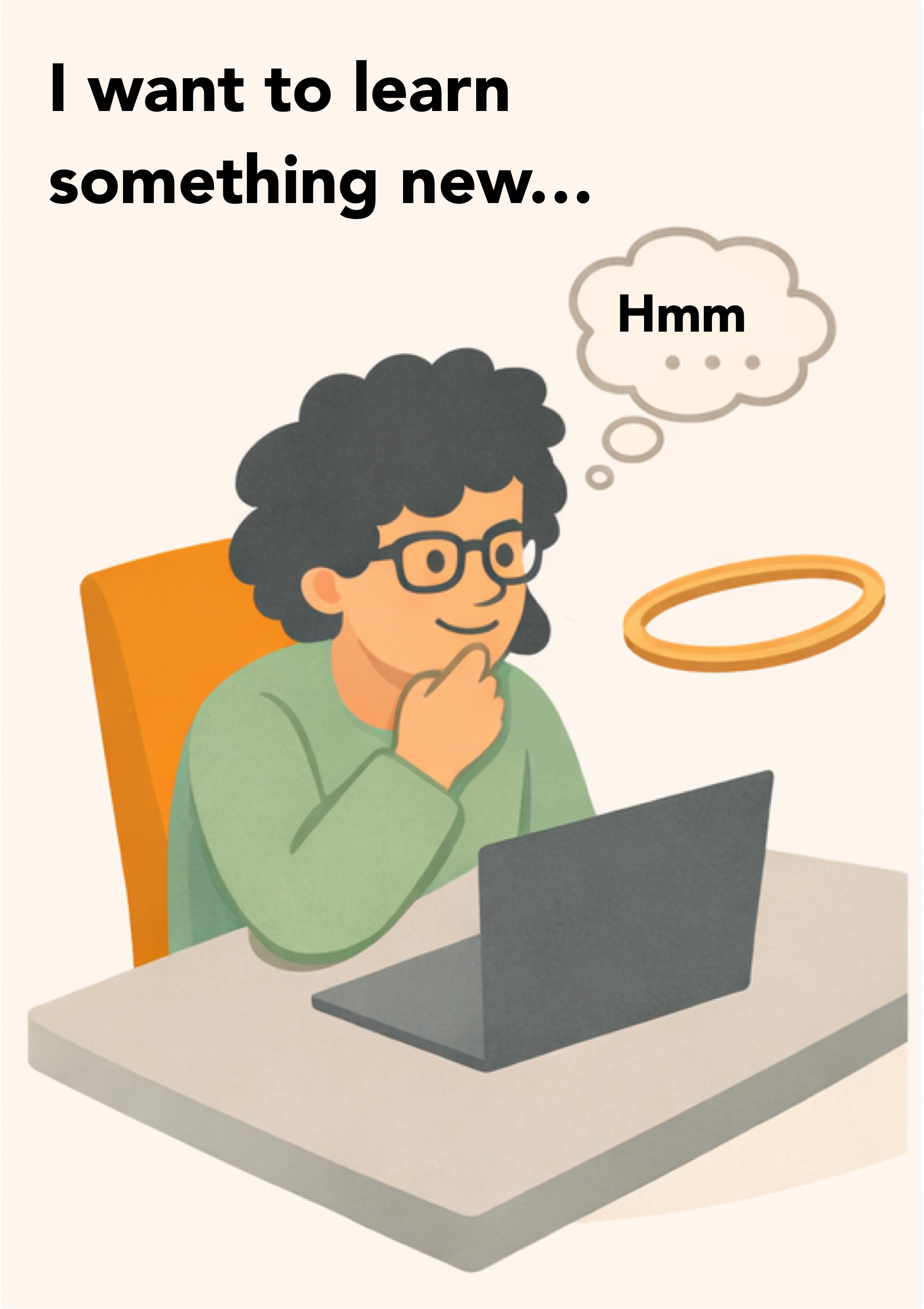 I want to learn something new